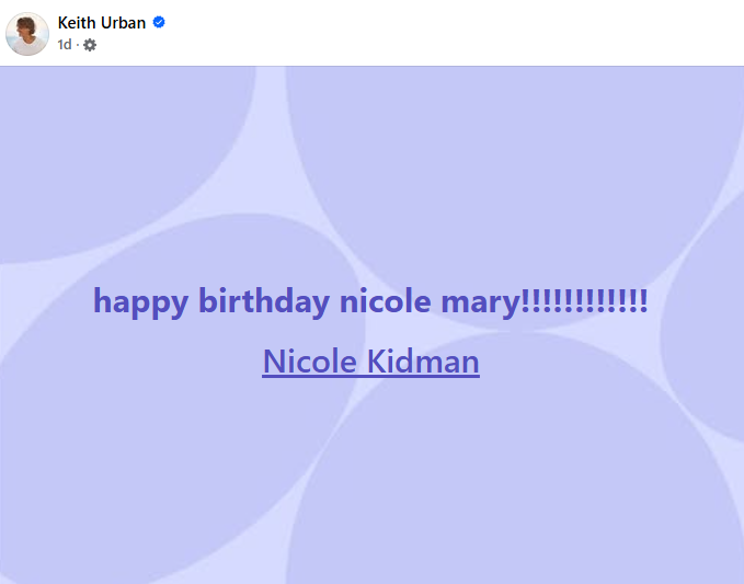 Keith Urban hat Nicole Kidmans Geburtstag einen Tag vor ihrem Vatertags-Post öffentlich gewürdigt. Die einfache Nachricht sorgte für Diskussionen, und die Leser äußerten unterschiedliche Meinungen zu dieser Geste. | Quelle: Facebook/keithurban