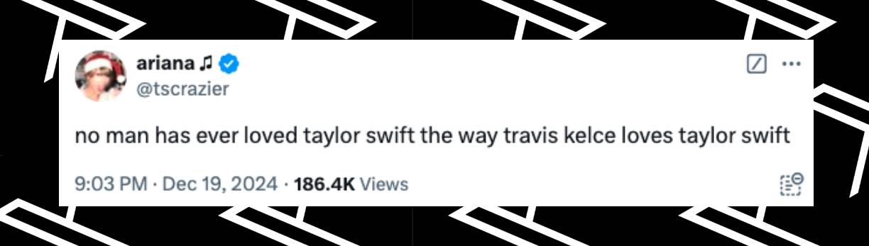 Fan-Kommentar über Taylor Swift und Travis Kelce, gepostet am 19. Dezember 2024 | Quelle: X/@tscrazier